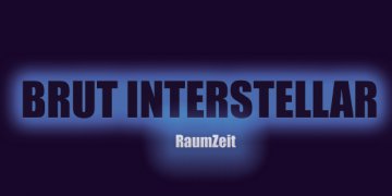 Peter Lindenberg: Ausstellung: BRUT INTERSTELLAR / RaumZeit